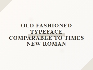 Classic Typefaces Like Times New Roman