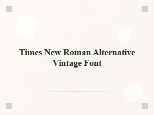 Classic Fonts Like Times New Roman